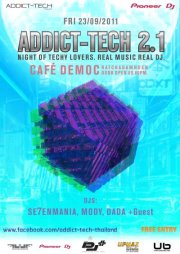 Addict Tech 2.1 at Cafe Democ Bangkok