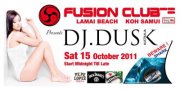 Dj DUSK Back 2 at Fusion Club Samui