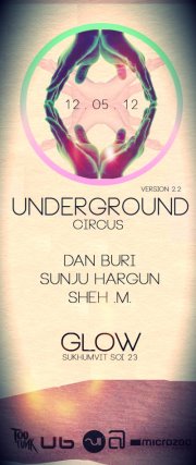 Underground Circus Version 2.2 Glow Nightclub Bangkok Thailand