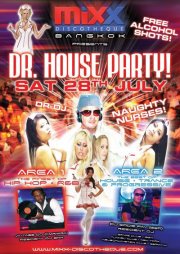 Dr House Party Mixx Discotheque 28 July Bangkok Thailand