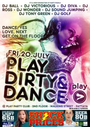Pattaya Play Dirty & Dance Play Club 20 July Thailand