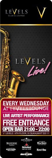 Levels Live in 1 August Open Bar Bangkok Thailand