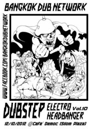 Headbanger Dubstep & Dirty Electro Vol.10 Café Democ Bangkok Event Thailand